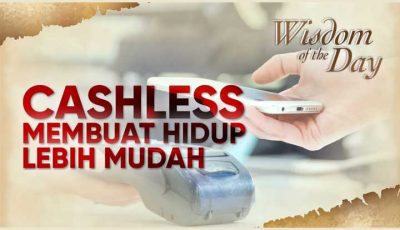 Cashless Membuat Hidup Lebih Mudah