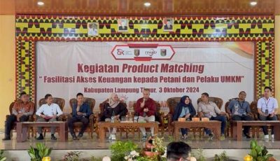 Inklusi Keuangan kepada Petani dan Pelaku UMKM di Kabupaten Lampung Timur, OJK Provinsi Lampung Gelar Kegiatan Product Matching