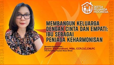 Membangun Keluarga dengan Cinta dan Empati: Ibu sebagai Penjaga Keharmonisan